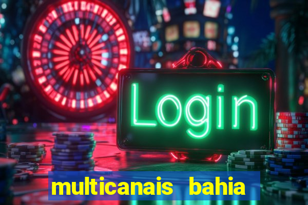 multicanais bahia ao vivo